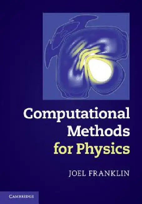 Computational Methods for Physics by Joel Franklin