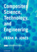 Composites Science, Technology, and Engineering by Frank R. Jones