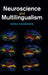 Neuroscience and Multilingualism by Edna Andrews