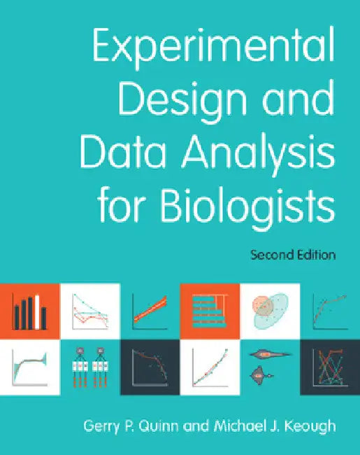 Experimental Design and Data Analysis for Biologists by Gerry P. Quinn