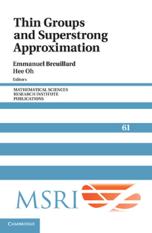 Thin Groups and Superstrong Approximation by Emmanuel Breuillard, Hee Oh