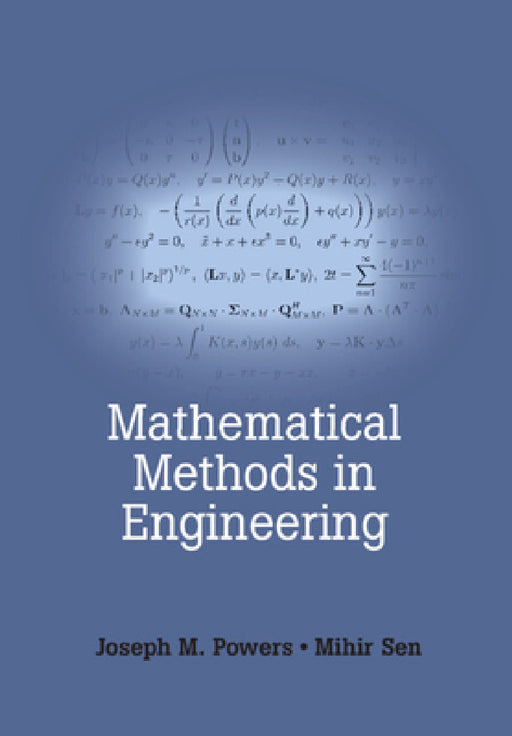 Mathematical Methods in Engineering by Joseph Powers, Mihir Sen