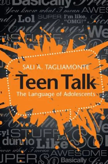 Teen Talk by Sali A. Tagliamonte