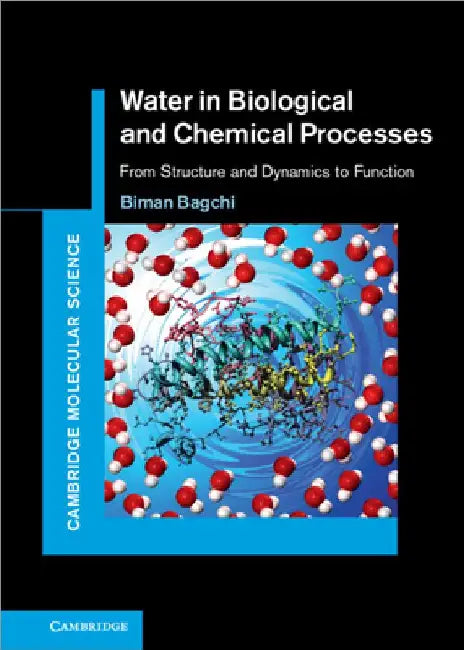 Water in Biological and Chemical Processes by Biman Bagchi