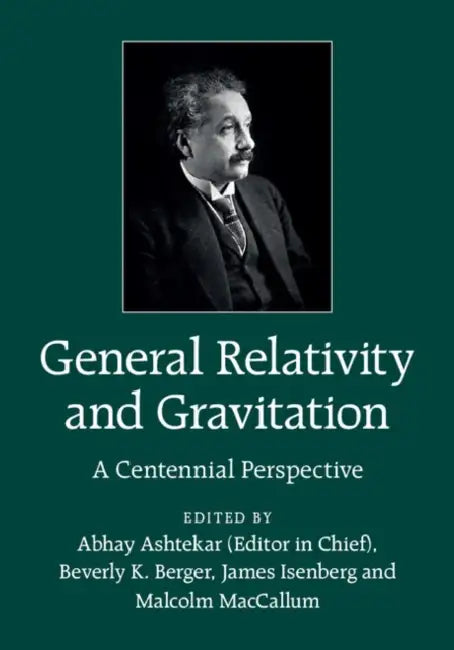 General Relativity and Gravitation by Abhay Ashtekar, Beverly K. Berger, James Isenberg