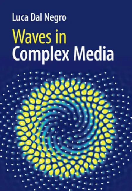 Waves in Complex Media by Dal Negro, Luca