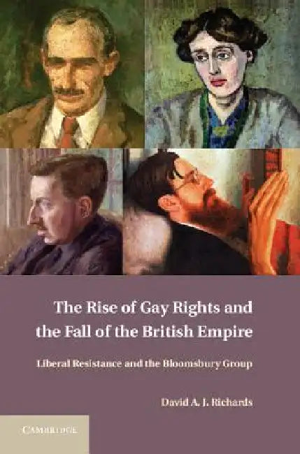 The Rise of Gay Rights and the Fall of the British Empire by David A. J. Richards