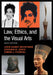 Law, Ethics, and the Visual Arts by John Henry Merryman