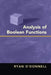 Analysis of Boolean Functions by Ryan O'Donnell