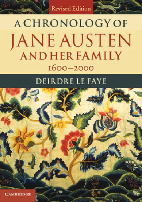 A Chronology of Jane Austen and Her Family: 1600 2000 by Deirdre Le Faye