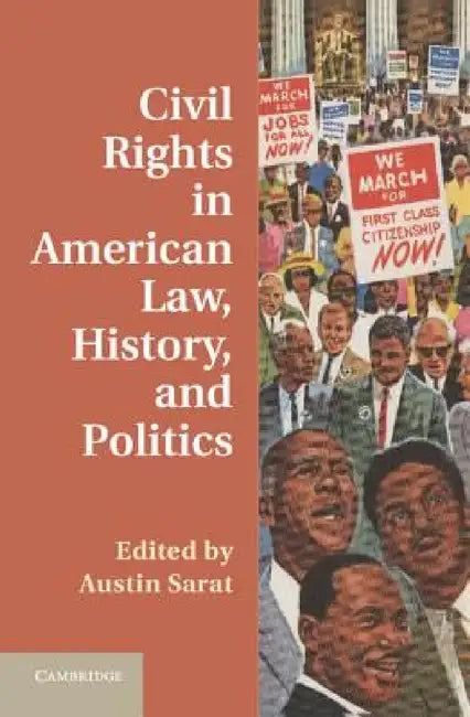 Civil Rights in American Law, History, and Politics by Austin Sarat