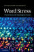 Word Stress: Theoretical and Typological Issues by H. C. Van De Hulst, Harry Van Der Hulst