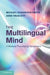 The Multilingual Mind: A Modular Processing Perspective by Mike Sharwood-Smith, John Truscott, Michael Sharwood Smith
