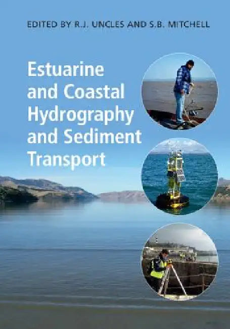 Estuarine and Coastal Hydrography and Sediment Transport by R. J. Uncles, S. B. Mitchell