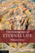 The Emergence of Eternal Life by William J. Hoye
