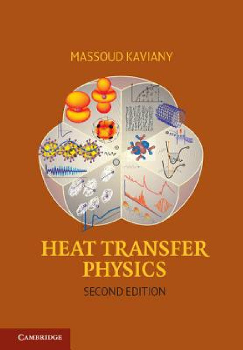 Heat Transfer Physics, 2E by Massoud Kaviany