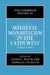 The Cambridge History of Medieval Monasticism in the Latin West 2 Volume Hardback Set by Alison I. Beach