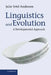Linguistics and Evolution: A Developmental Approach by Julie Tetel Andresen, Julie Tetel, Julie Tetel Andresen