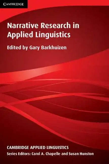 Narrative Research in Applied Linguistics by Gary Barkhuizen