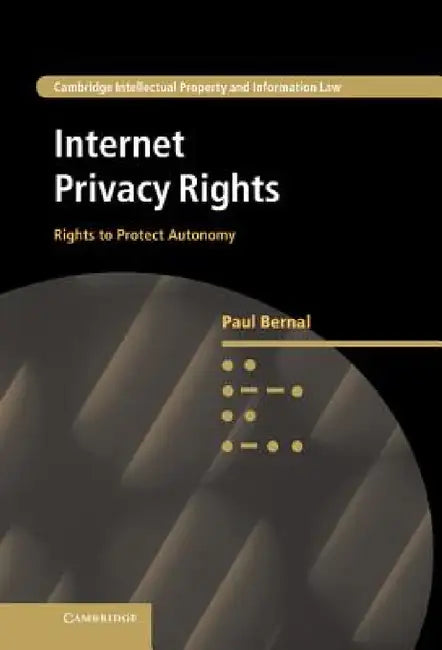 Internet Privacy Rights by Paul Bernal