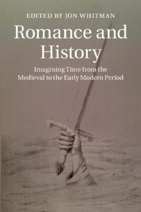 Romance and History by Jon Whitman