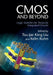CMOS and Beyond by Tsu-Jae King Liu, Kelin J. Kuhn
