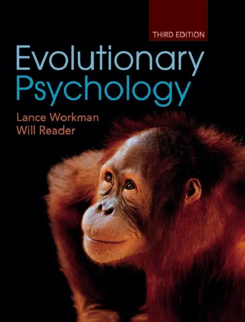 Evolutionary Psychology by Lance Workman, Will Reader