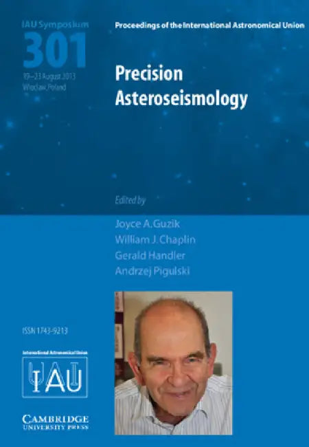 Precision Asteroseismology (IAU S301) by Joyce A. Guzik, William J. Chaplin, Gerald Handler