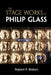 The Stage Works of Philip Glass by Robert F. Waters