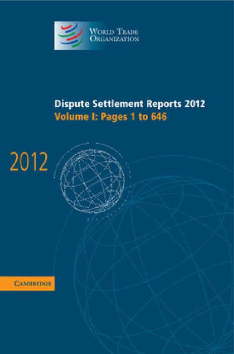 Dispute Settlement Reports 2012 by World Trade Organization