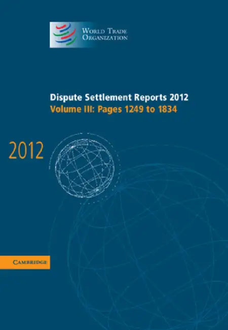 Dispute Settlement Reports 2012 by World Trade Organization
