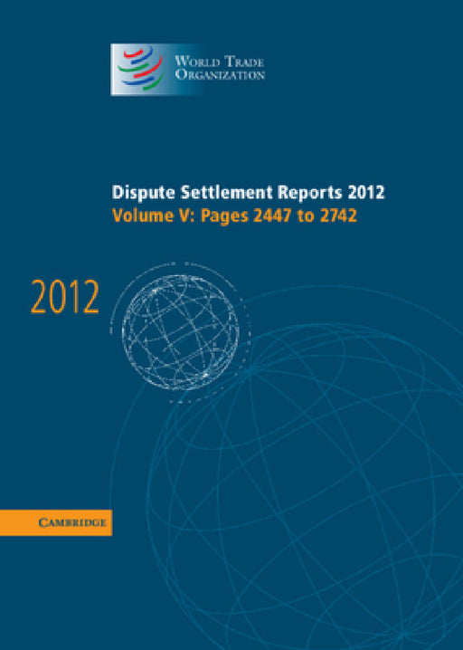 Dispute Settlement Reports 2012 by World Trade Organization