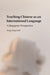 Teaching Chinese as an International Language by Yeng-Seng Goh