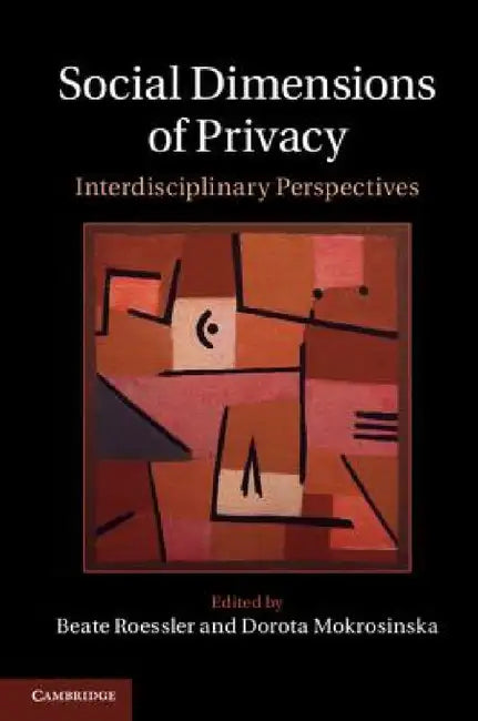 Social Dimensions of Privacy by Beate Roessler, Dorota Mokrosinska