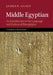 Middle Egyptian: An Introduction to the Language and Culture of Hieroglyphs by James Allen