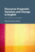 Discourse-Pragmatic Variation and Change in English by Heike Pichler