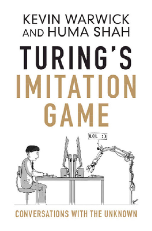 Turing's Imitation Game by Kevin Warwick, Huma Shah