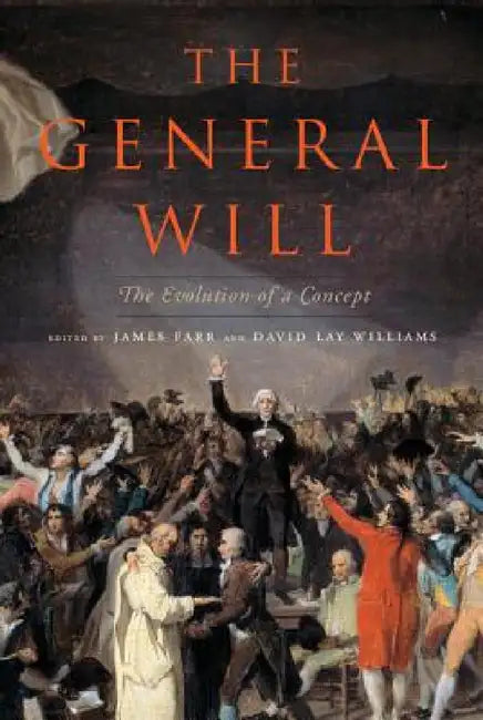 The General Will by James Farr, David Lay Williams