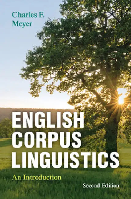 English Corpus Linguistics by Charles F. Meyer
