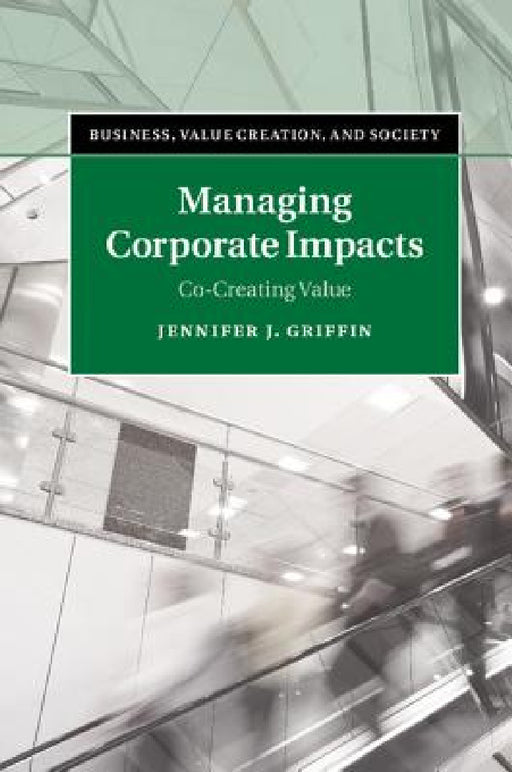 Managing Corporate Impacts by Jennifer J. Griffin
