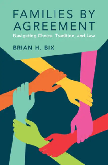 Families by Agreement by Brian H. Bix