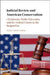 Judicial Review and American Conservatism: Christianity, Public Education, and the Federal Courts in the Reagan Era by Robert Daniel Rubin