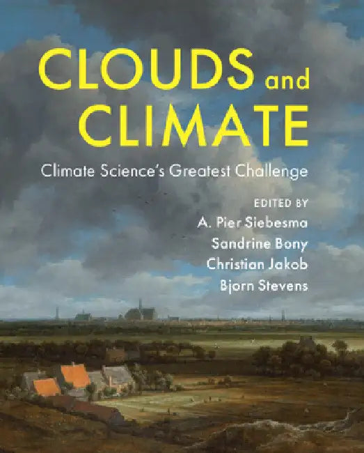 Clouds and Climate by A. Pier Siebesma