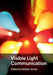 Visible Light Communication by Shlomi Arnon