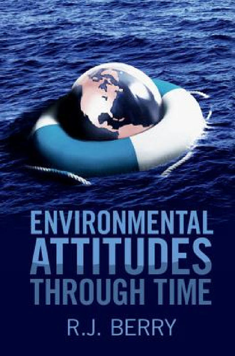Environmental Attitudes through Time by R. J. Berry
