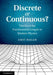 Discrete or Continuous? by Amit Hagar