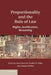 Proportionality and the Rule of Law: Rights, Justification, Reasoning by Grant Huscroft, Bradley W. Miller, Gregoire Webber