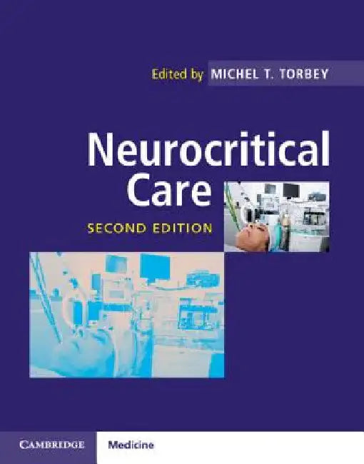 Neurocritical Care by Michel T. Torbey