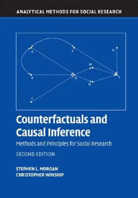 Counterfactuals and Causal Inference by Stephen L. Morgan, Christopher Winship