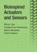 Bioinspired Actuators and Sensors by Minoru Taya, Elizabeth Van Volkenburgh, Makoto Mizunami